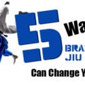 5 Ways Brazilian Jiu Jitsu Can Change Your Life
